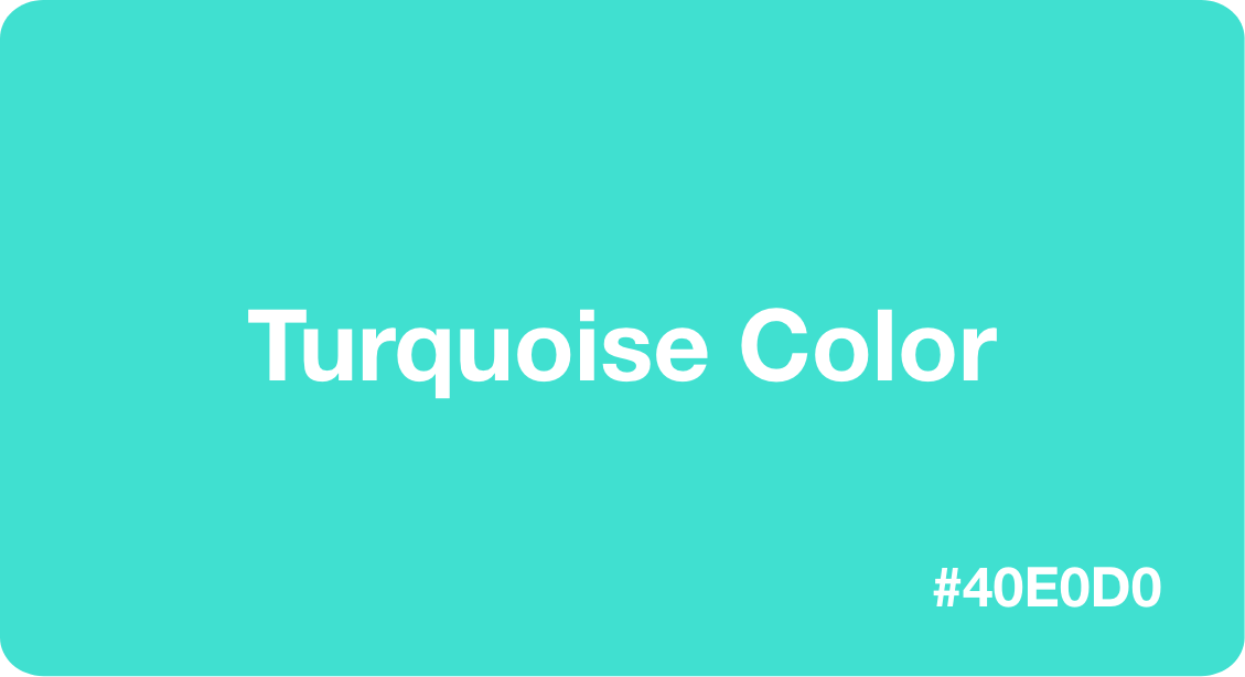 Turquoise Color Best Practices, Color Codes, Palettes & More!